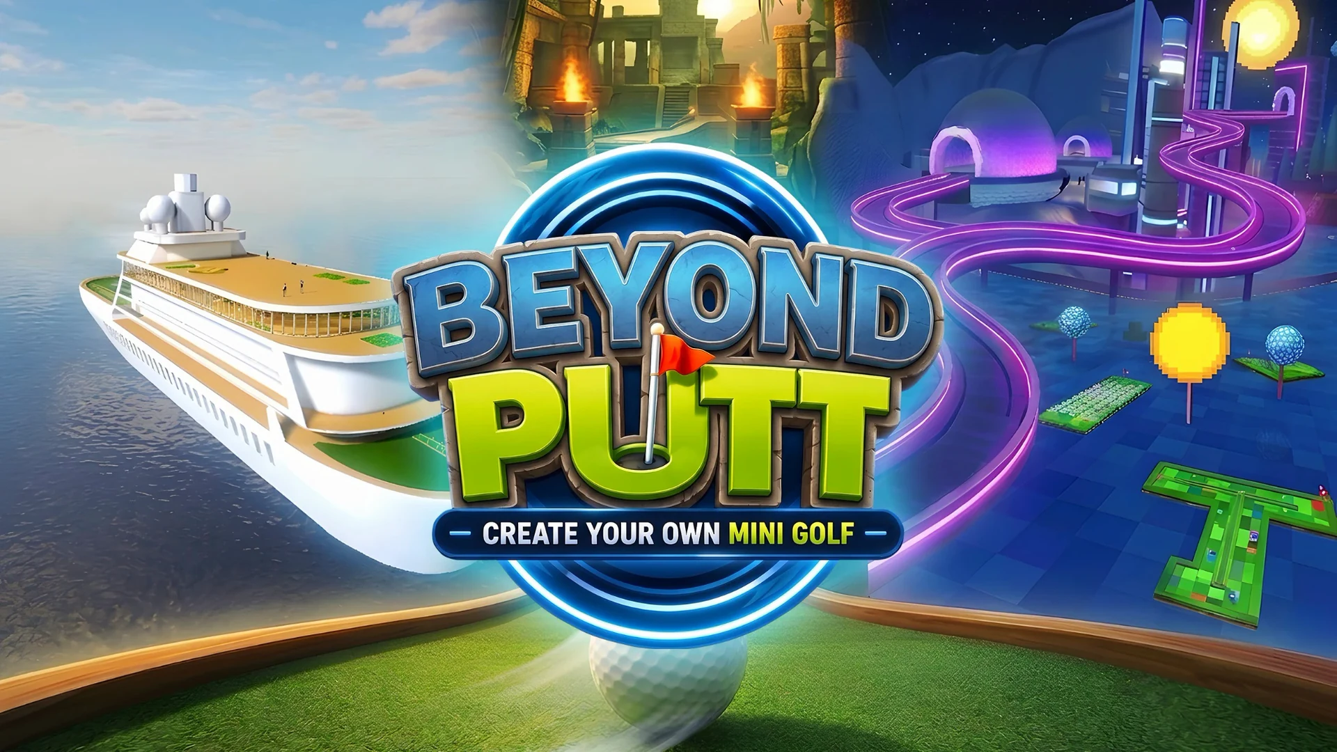 Beyond Putt cover art: a cruise ship, a jungle temple and a neon mini-golf course around the Beyond Putt logo